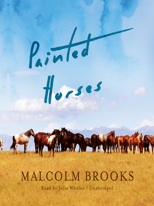 Title details for Painted Horses by Malcolm Brooks - Available